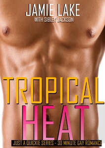 Tropical Heat by Jamie Lake & Sibley Jackson